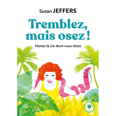 Tremblez mais osez !