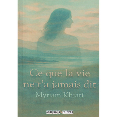 Ce que la vie ne t'a jamais dit