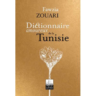 Dictionnaire amoureux de la Tunisie