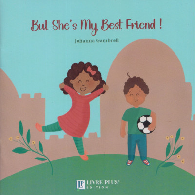 But she's my Best friend