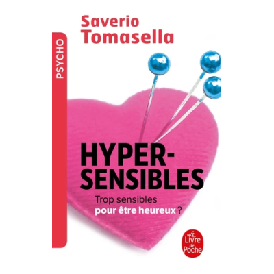 Hypersensibles. Trop sensibles pour être heureux ?