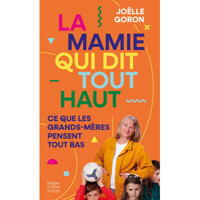 La mamie qui dit tout haut ce que les grands-mères
