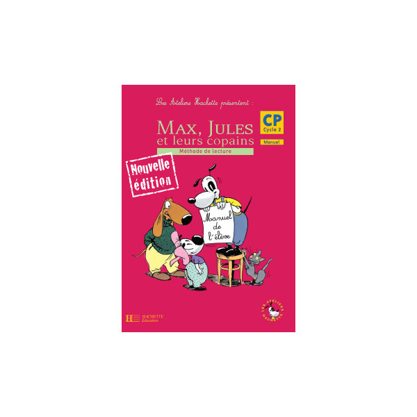 Les Ateliers Hachette Max, Jules et leurs copains CP - Livre de l'élève - Ed.2006