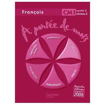 A portée de mots - Français CM1 - Guide pédagogique - Ed.2009