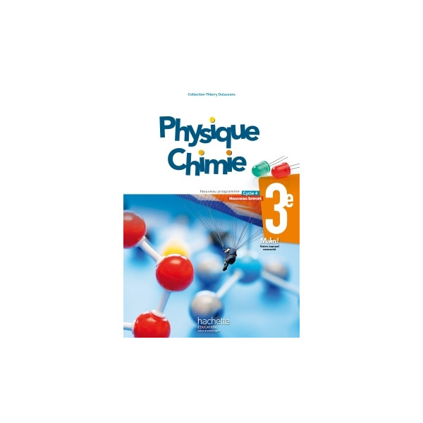 Physique-Chimie cycle 4 / 3e - Livre élève - éd. 2017