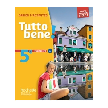 Tutto bene! italien cycle 4 / 5e LV2 - éd. 2016