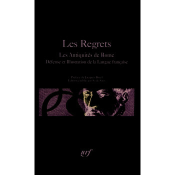 Les Regrets / La Défense et Illustration de la Langue française / Les Antiquités de Rome