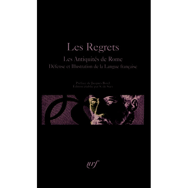 Les Regrets / La Défense et Illustration de la Langue française / Les Antiquités de Rome