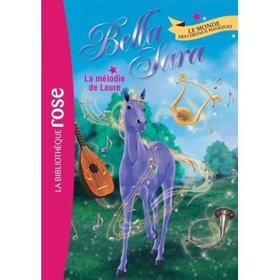 Bella Sara 06 - La mélodie de Laure