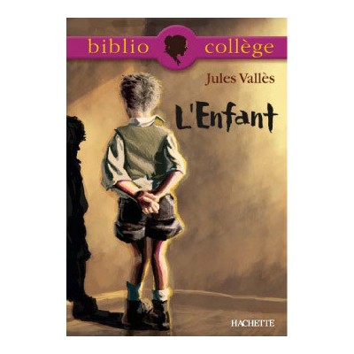 Bibliocollège - L'Enfant, Jules Vallès