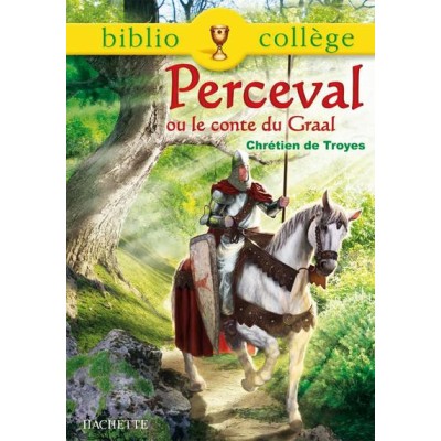 Bibliocollège - Perceval ou le conte du Graal, Chrétien de Troyes