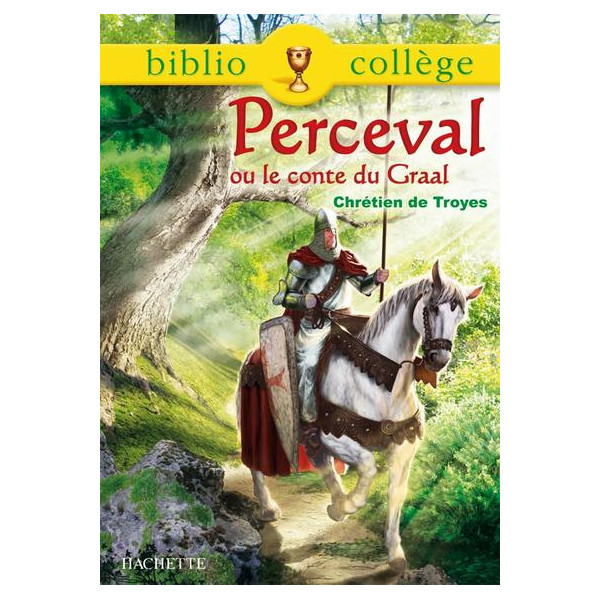 Bibliocollège - Perceval ou le conte du Graal, Chrétien de Troyes