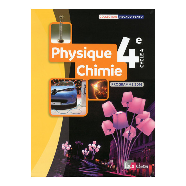 Regaud-Vento Physique-Chimie 4e 2017 - Manuel de l'élève