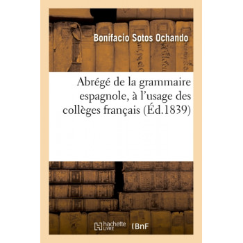 Abrégé de la grammaire espagnole, à l'usage des collèges français