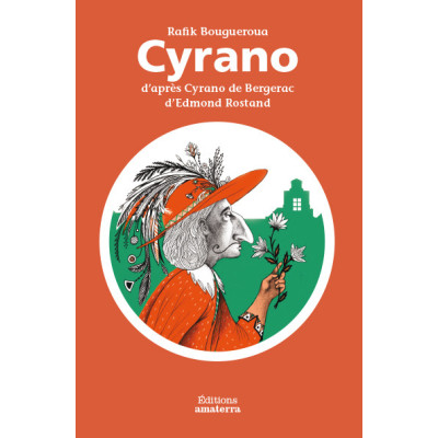 Cyrano d'après Cyrano de Bergerac d'Edmond Rostand