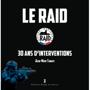 LE RAID, 30 ANS D'INTERVENTIONS
