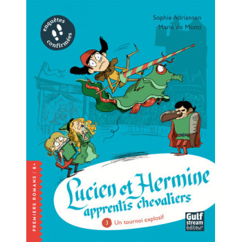 Lucien et Hermine, apprentis chevaliers - tome 3 Un Tournoi explosif