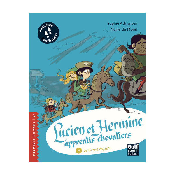 Lucien et Hermine, apprentis chevaliers - tome 4 Le Grand Voyage