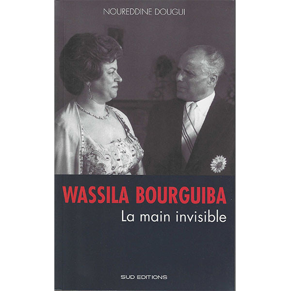 Wassila Bourguiba - La main invisible