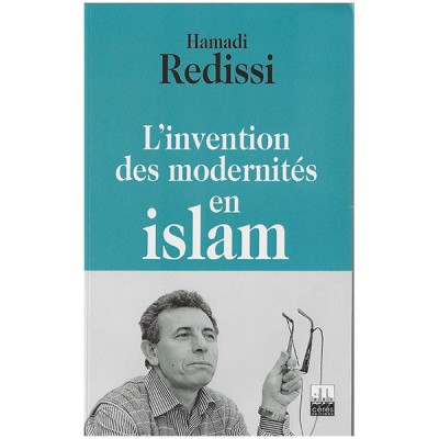 L'invention des modernités en ISLAM