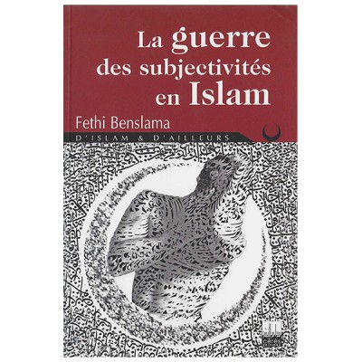 La guerre des subjectivités en ISLAM