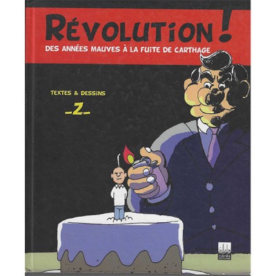 Révolutions! Des années Mauves à la fuites de Carthage