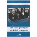 Les choix politiques de Habib Bourguiba