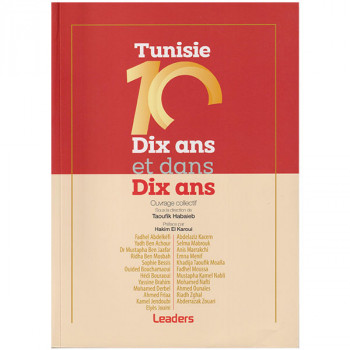 Tunisie dix ans et dans dix ans