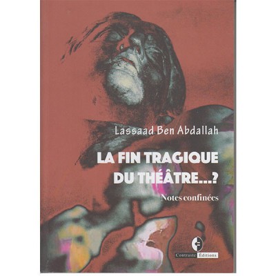LA FIN TRAGIQUE DU THÈÂTRE …?