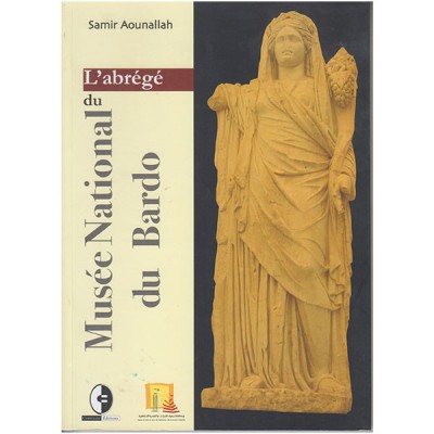 L'abrégé du Musée National du bardo