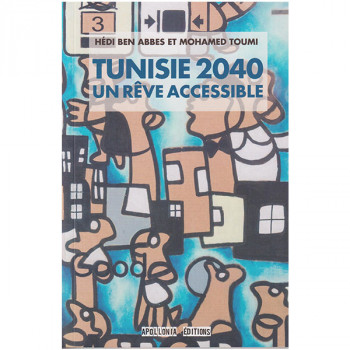 Tunisie 2040 un rêve accessible