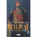 Beylicat- du fondateur aux réformateurs (1705-1906) Un autre regard