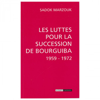 Les luttes pour la succession de Bourguiba 1959-1972