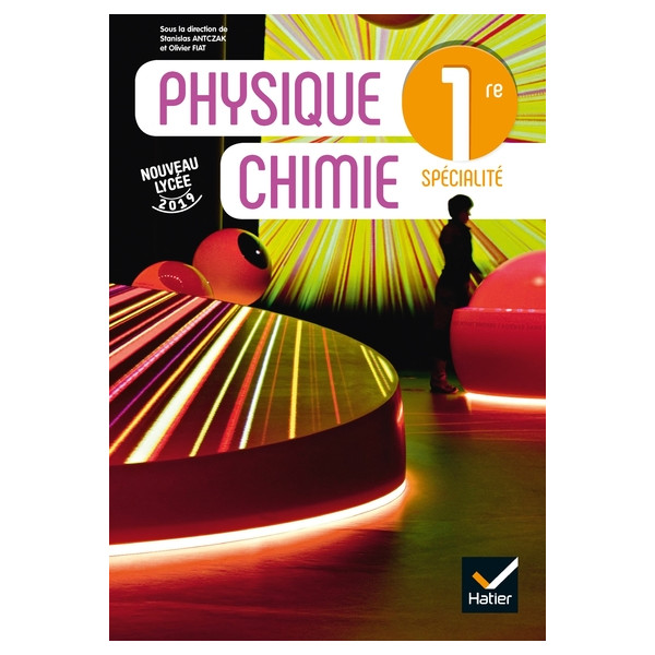 Physique chimie 1re - Éd. 2019 - Livre élève