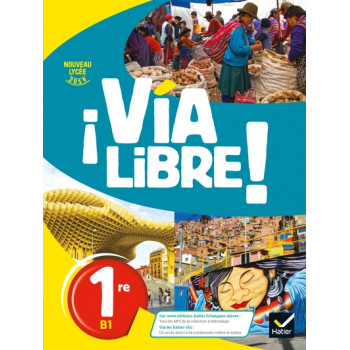 Via Libre - Espagnol 1re Éd. 2019 - Livre élève