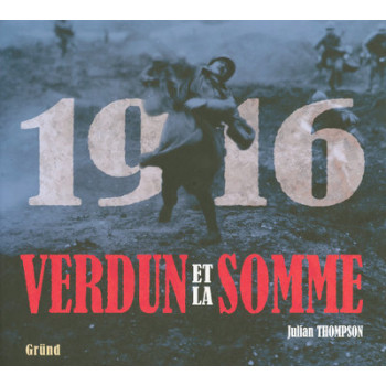 1916 - Verdun et la Somme