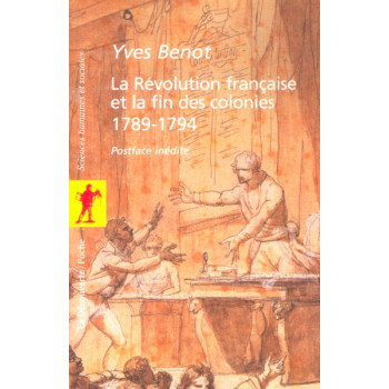 La révolution française et la fin des colonies 1789-1794