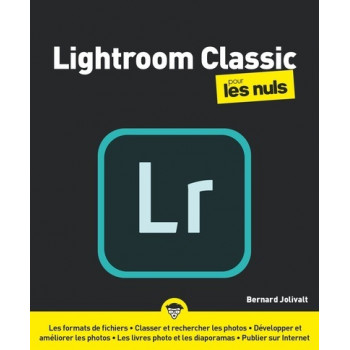 Lightroom Classic pour les nuls, nelle ed.