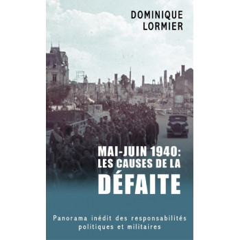 Mai - juin 1940 : les causes de la défaite