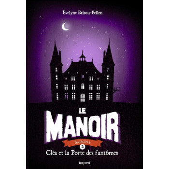 Le manoir saison 1, Tome 02