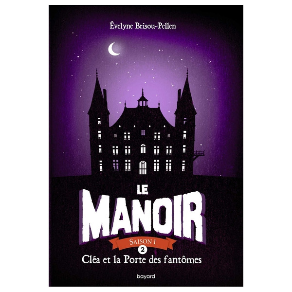 Le manoir saison 1, Tome 02