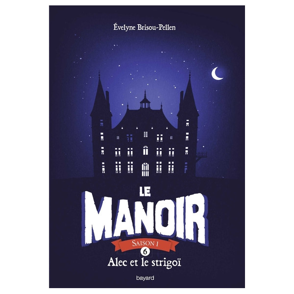 Le manoir saison 1, Tome 06