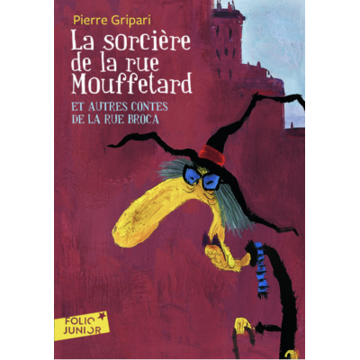 La sorcière de la rue Mouffetard et autres contes de la rue Broca
