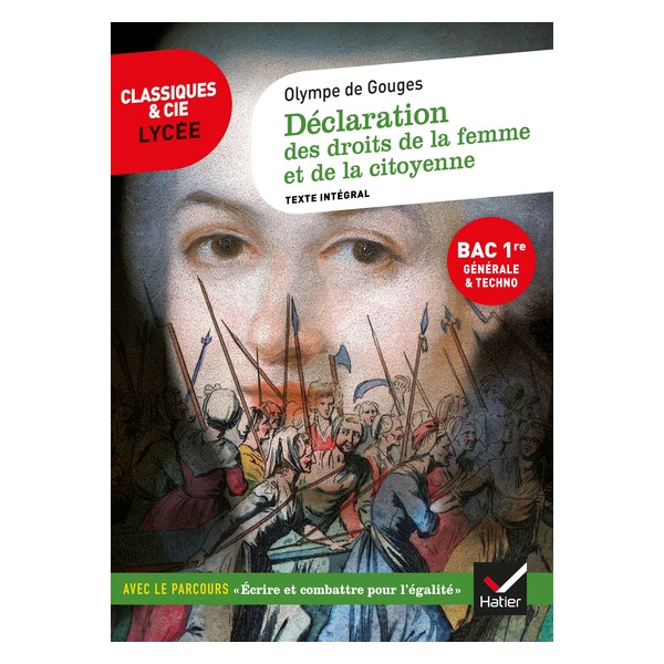 Déclaration des droits de la femme et de la citoyenne (1791) - Suivi d'un parcours "Ecrire et combattre pour l'égalité"