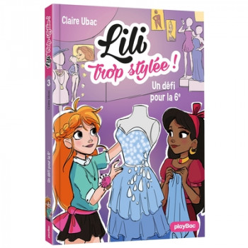 LILI TROP STYLÉE : Un défi pour la 6E - Tome 3