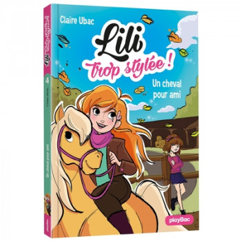 Lili TROP STYLÉE - Un CHEVAL POUR AMI - T4