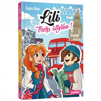 LILI TROP STYLÉE - VOYAGE A LONDRES - TOME 9