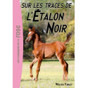 L'Étalon Noir 07 - Sur les traces de l'Étalon Noir