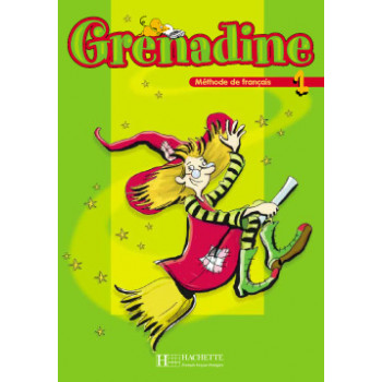 Grenadine 1 - Livre de l'élève (Nouvelle édition)