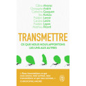 Transmettre - Ce que nous nous apportons les uns les autres